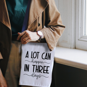 A Lot Can Happen In Three Days – Full Print – Handcrafted Bag