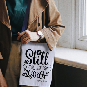 Be Still & Know That I Am God – Full Print – Handcrafted Bag