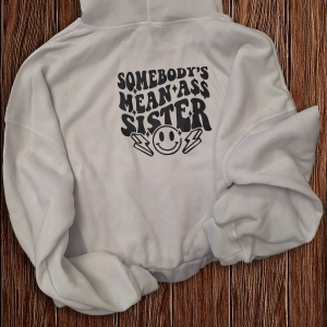 Somebody's Mean A** Sister